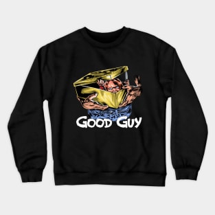 Good Guy Crewneck Sweatshirt